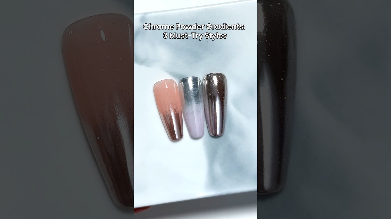 💅Chrome Powder Gradients: 3 Must-Try Styles✨