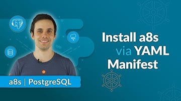 Kubernetes Native Data Service: Install a8s via YAML Manifests | Episode 2