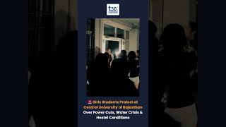 🚨 Girl Students Protest at Central University of Rajasthan Over Power Cuts &amp; Water Crisis