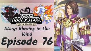 Blowing in the Wind | Pokemon Conquest: Twin Dragons Episode 76