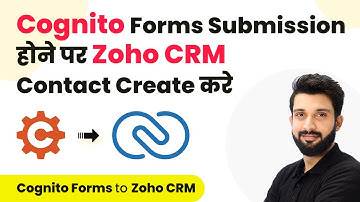 How to Create Zoho CRM Contact on Cognito Forms Submission | Cognito Forms to Zoho CRM ( In Hindi )