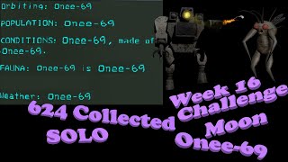 Lethal Company - ONEE-69 (Week 16 Challenge Moon) - 624 Collected SOLO