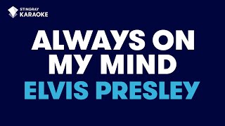 Video thumbnail of "Always On My Mind in the Style of "Elvis Presley" karaoke video with lyrics no lead vocal"