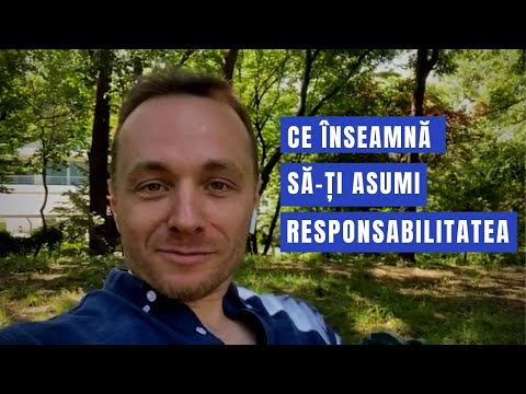 Video: Cum Să-ți Asumi Responsabilitatea