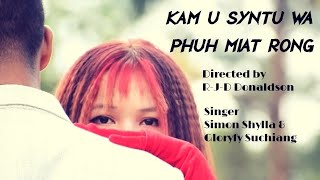 KAM SYNTU WAPHUH MIAT RONG/official music/Rijose Donaldson Dkhar & Karina Suchiang