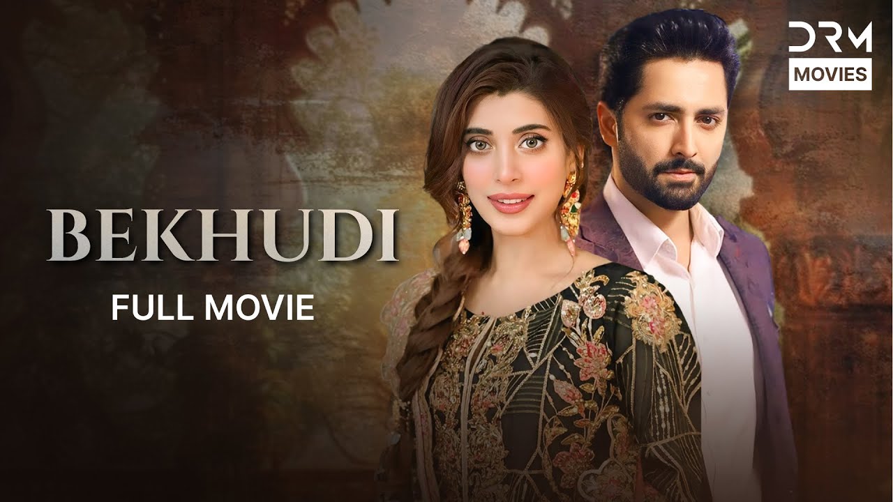 BeKhudi | Full Movie | Danish Taimoor, Urwa Hocane | Love Story | Best Pakistani Drama | C3G1O