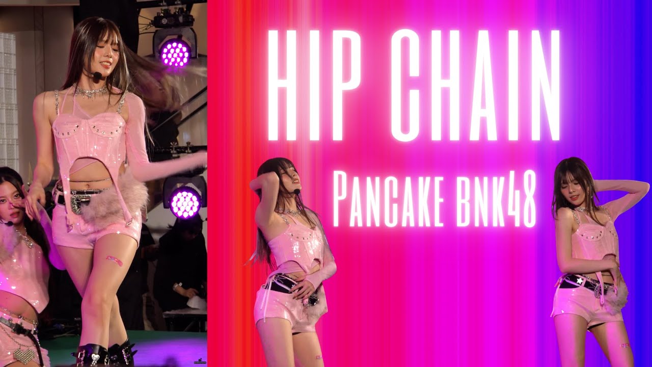 BNK48 - Hip Chain 4K60P (Fancam PancakeBNK48) Melody of Life 16 @ CentralwOrld 20251019