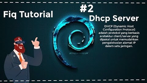 Konfigurasi DHCP Server Debian 9