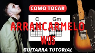 How to play ARRANCARMELO - Wos - GUITAR Tutorial