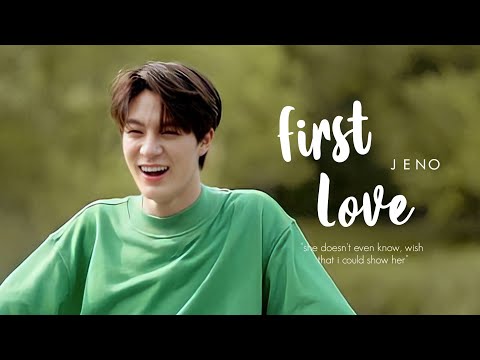 First Love — Jeno