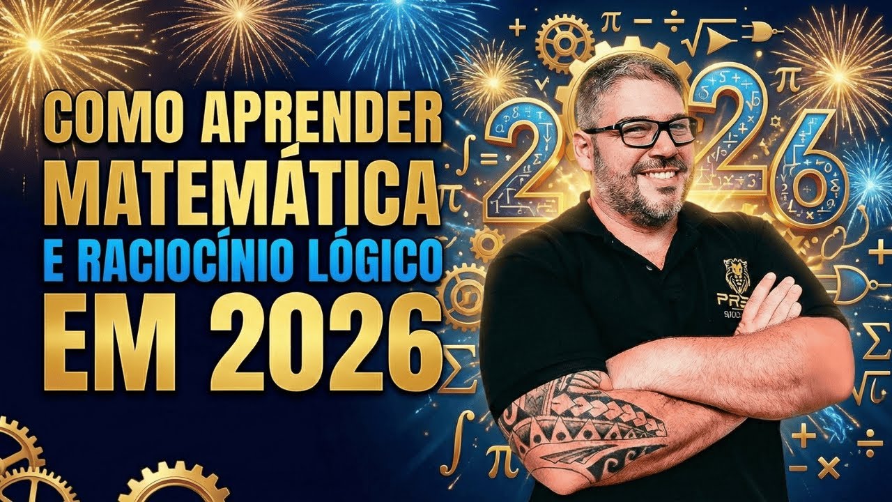 Como aprender Matemática e Raciocínio Lógico em 2026
