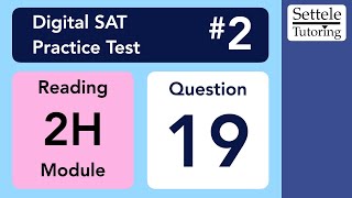 Digital SAT 2, Reading Module 2H, Question 19 (grammar)