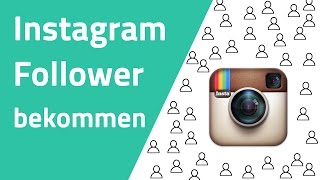 Wie du mehr Follower auf Instagram bekommst! (OHNE anderen zu Folgen)