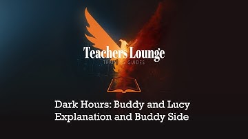 Dark Hours: Buddy and Lucy Explained (Buddy Side)