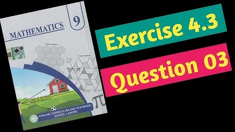 Exercise 4.3 | Question # 3 | Class 9th Math New Book 2025 Punjab board