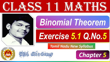 11th Maths Exercise 5.1 Q.No.5 Binomial Theorem TN New Syllabus - VDL Academy