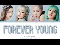 Blackpink Forever Young Lyrics Color Coded Lyrics Eng Han Rom 