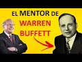 👉 Benjamin Graham ENSEÑÓ a INVERTIR a WARREN BUFFETT | Descubre sus 7 MEJORES CONSEJOS para invertir