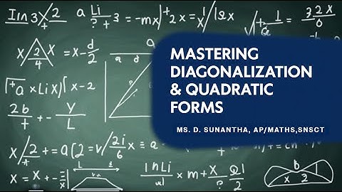 Case study | Diagonalization and Quadratic Form | SNS Institutions
