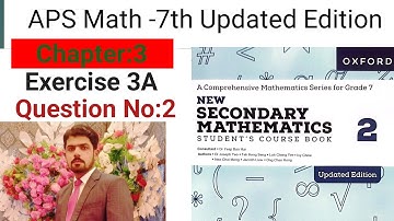 Exercise 3A Question No:2 || APS Maths 7th || New Secondary Mathematics Book 2 Updated Edition