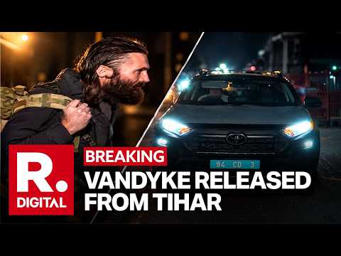 BREAKING: VanDyke Walks Out Of Tihar In Diplomatic Car | NIA Says UAPA Still Under Lens