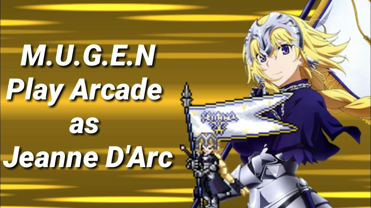 M.U.G.E.N. - Jeanne D'Arc Arcade - YouTube