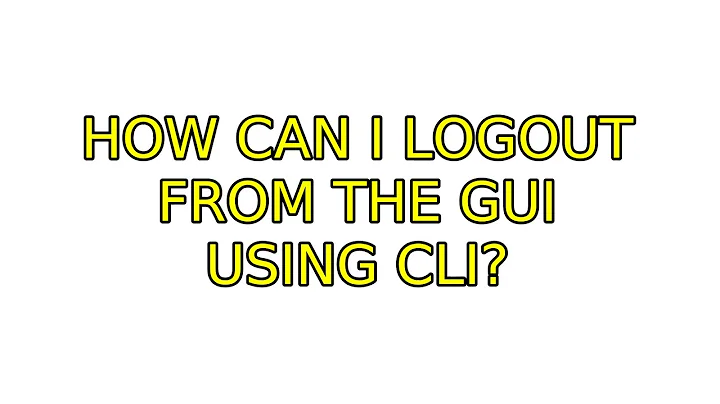 Ubuntu: How can I logout from the GUI using CLI? (5 Solutions!!)