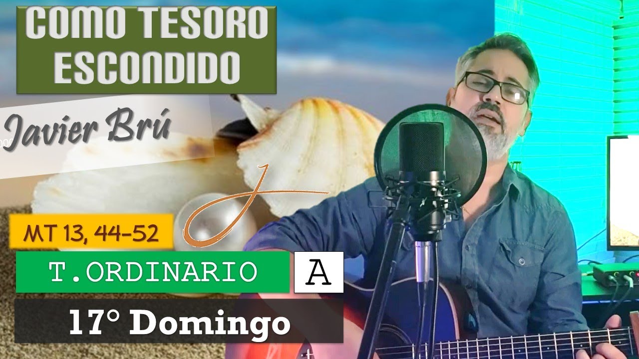 Assista a Como Tesoro Escondido - Javier Brú | 17° Domingo del T. Ordinario A (Mt 13, 44-52) no YouTube Assista a Como Tesoro Escondido - Javier Brú | 17° Domingo del T. Ordinario A (Mt 13, 44-52) no YouTube