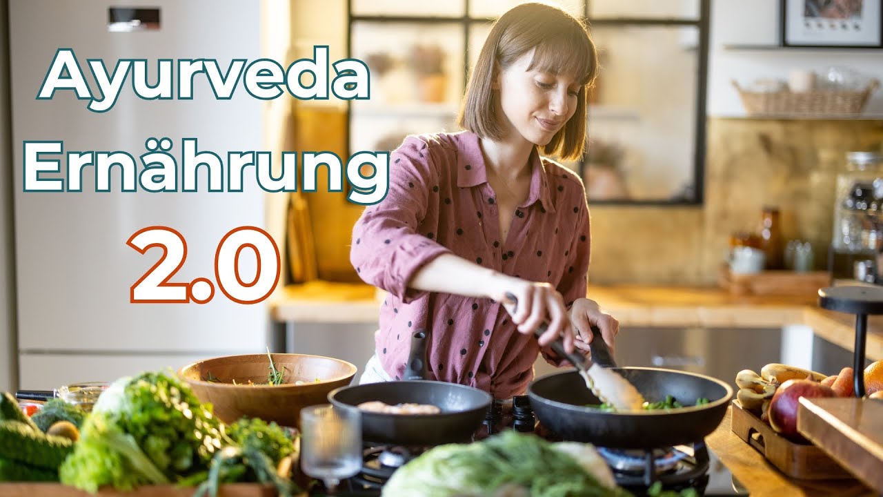 Ayurveda Ernährung von morgen: 12 Merkmale