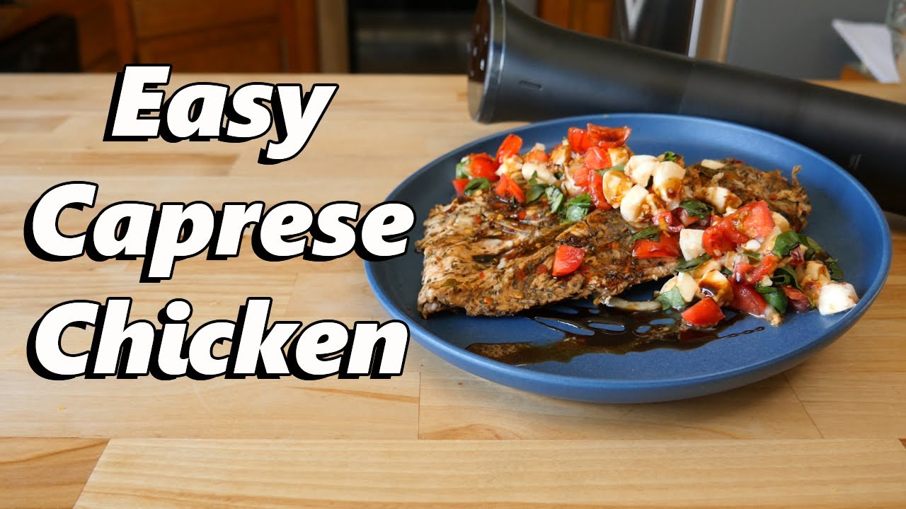 How To Sous Vide Chicken | Perfect Caprese Chicken - YouTube