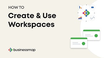 HOW TO: Create and Use Workspaces | Businessmap