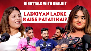 Ladkiyan Ladke Kaise Patati Hai  | NightTalk With RealHit | RealTalk Clips