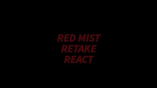 RED MIST RETAKE (reaction)