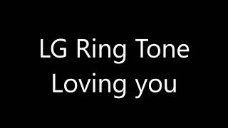 LG ringtone - Loving you