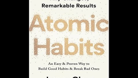 Atomic Habits - Intro and Chapter 1(Why tiny changes make a big difference)