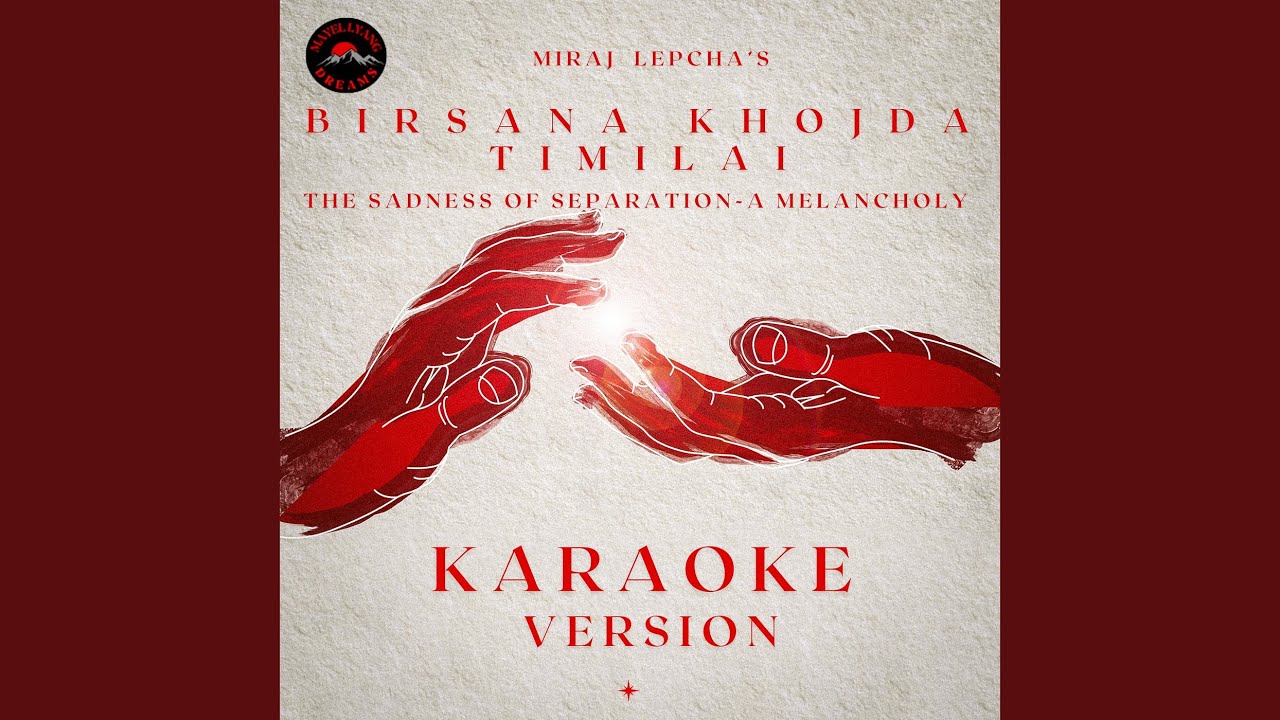 Ver Birsana Khojda Timilai (The Sadness of Separation - A Melancholy) (Karaoke Version) no YouTube