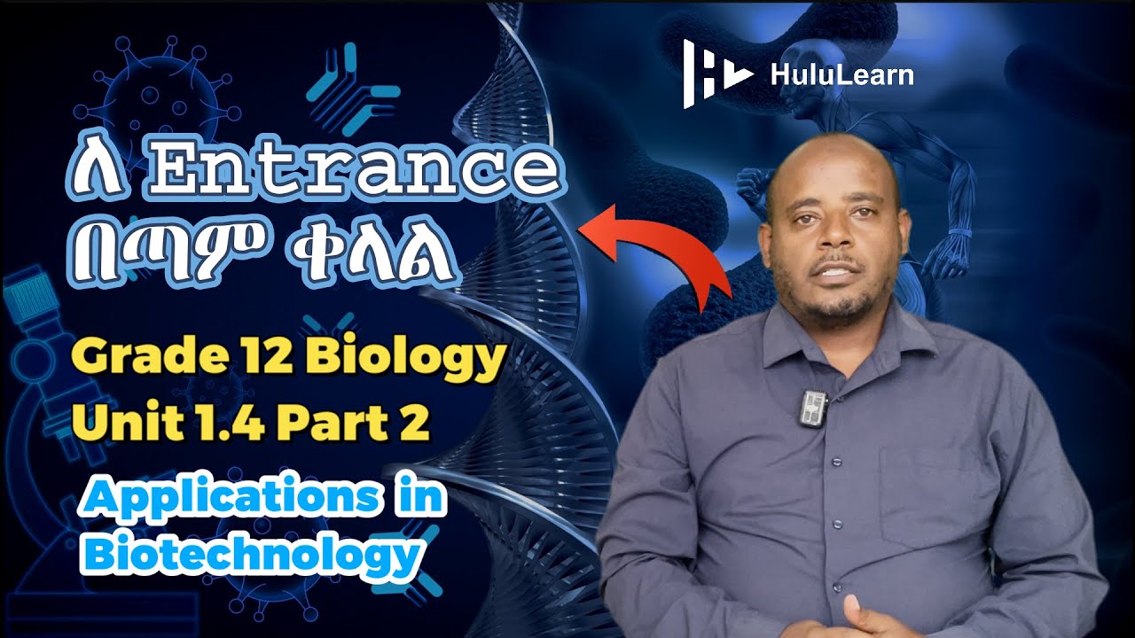 Grade 12 Biology | Unit 1 | 1.4 Part 2 | Applications in Biotechnology ...