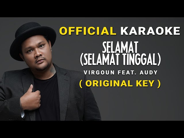 Virgoun feat. Audy - Selamat (Selamat Tinggal) Official Karaoke | Original Key class=