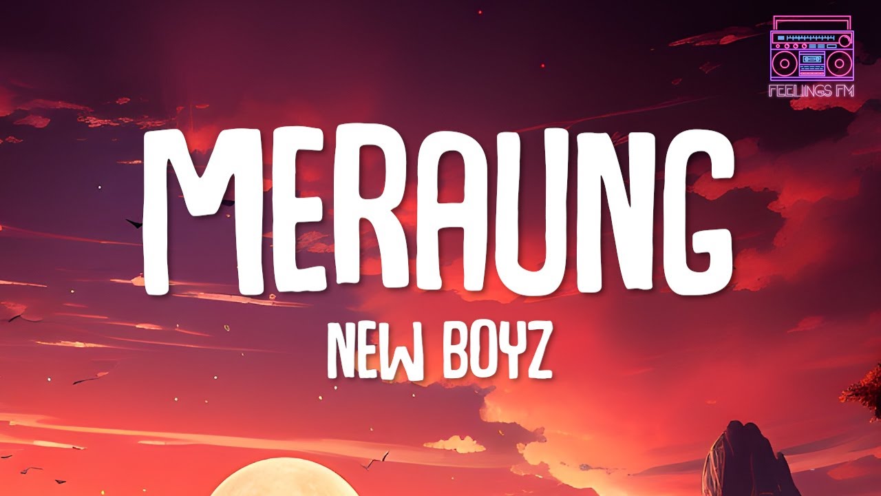 New Boyz - Meraung (Lyrics) New Boyz - Meraung (Lyrics)