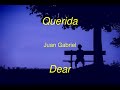 Querida - Juan Gabriel - Dear || Letra ESP & Lyrics ENG
