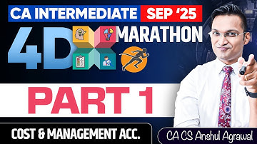CA Inter Costing 4D Marathon Part -1 Sept 25 | CA Anshul Agrawal | CA Inter Costing Marathon Sep 25