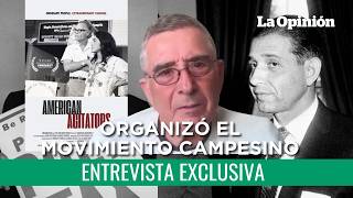 "American Agitators": documental relata cómo Fred Ross entrenó a líderes campesinos en California