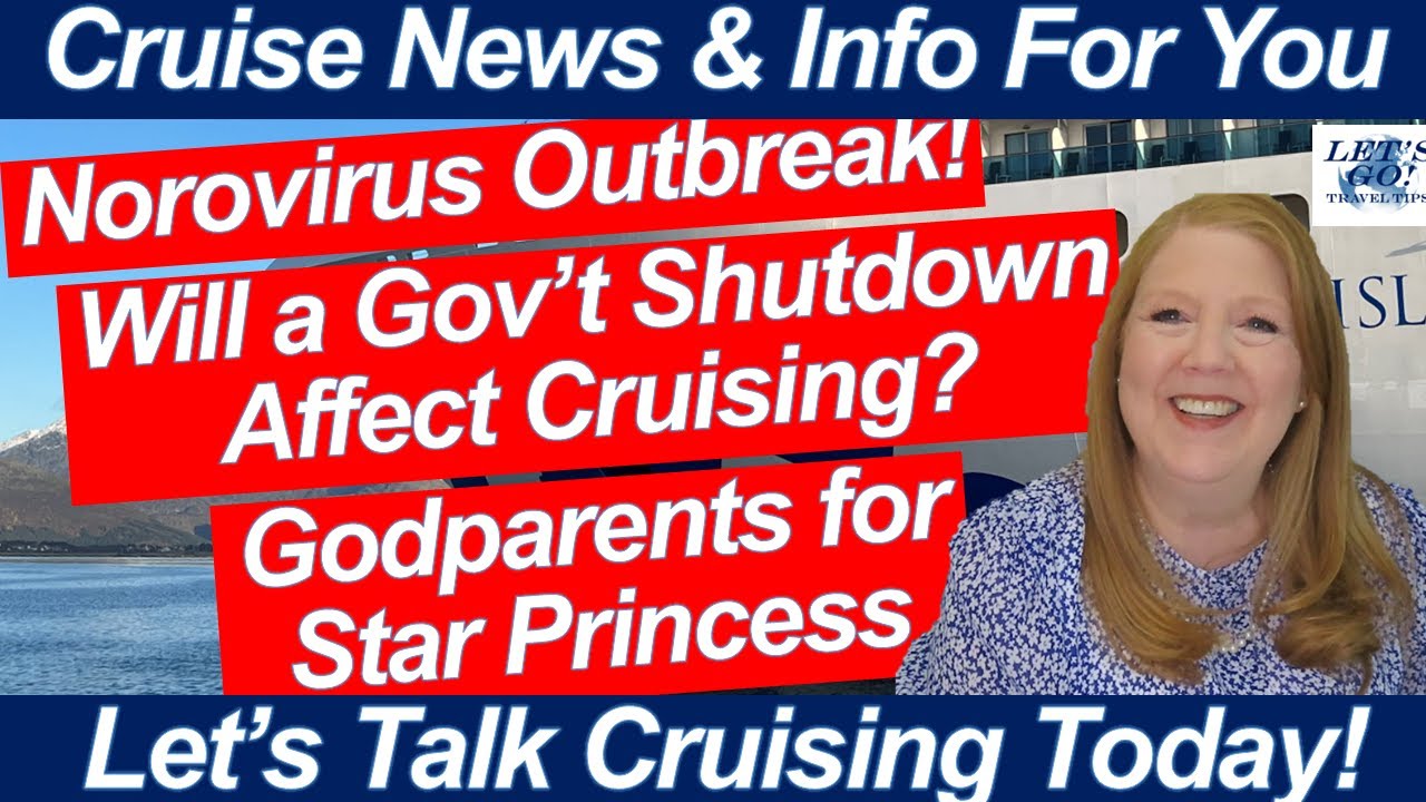 CRUISE NEWS! US Gov Shutdown & Cruises | Norovirus Outbreak, Ship Godparents, RCL’s New Ship Class