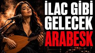💔 İLAÇ GİBİ GELECEK ARABESK | Yaralı Kalplere Merhem Olan Unutulmaz Şarkılar