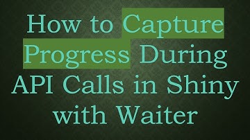 How to Capture Progress During API Calls in Shiny with Waiter
