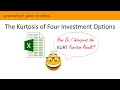 Investing:  The Kurtosis of Four Investment Options