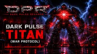 Dark Pulse - Titan (War Protocol) | Industrial Neurofunk DnB