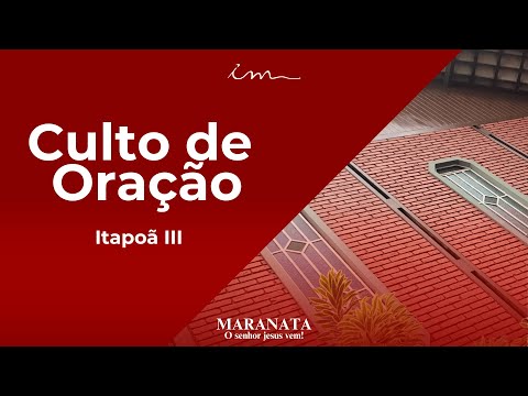 Culto 07/08/2025 | Igreja Cristã Maranata Itapoã 3
