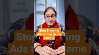 Stop Showing Ads to the Same People #googleads #shorts