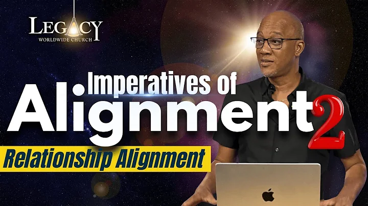 The Imperatives of Alignment - Relationship Alignment |15/10/2025| Teaching by Dave Cropper